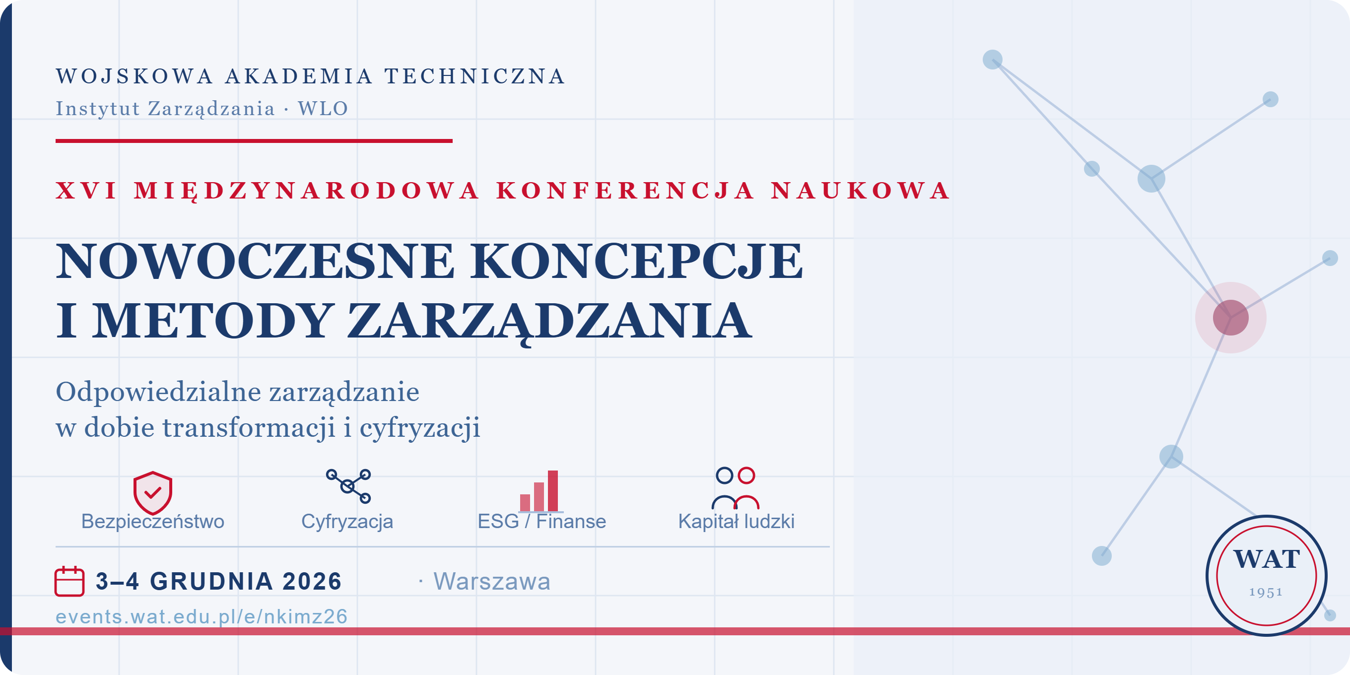 XVI Międzynarodowa Konferencja Naukowa pt.: Nowoczesne koncepcje i metody zarządzania.  Innowacje, nowe technologie  oraz globalne wyzwania w zarządzaniu organizacjami